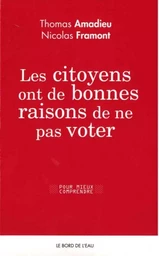 Les Citoyens Ont de Bonnes Raisons de Ne Pas Voter