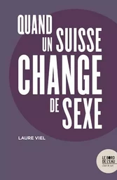 Quand un suisse change de sexe