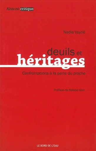 Deuils et Heritages - Nadia Veyrie - Le Bord de l'Eau