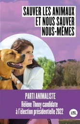 Sauver les animaux et nous sauver nous mêmes