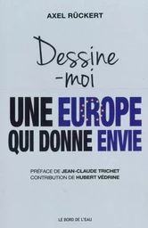 Dessine-Moi une Europe qui Donne Envie