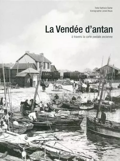 La Vendée d'antan - Nathalie Barbe - HC éditions