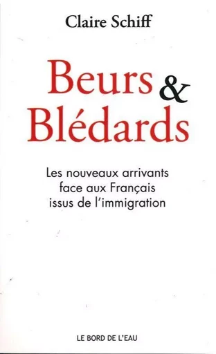 Beurs et Bledards - Claire SCHIFF - Le Bord de l'Eau