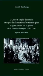 L’ Union anglo-écossaise vue par les historiens britannniques