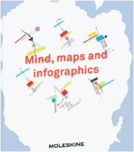 Mind, Maps and Infographics /anglais -  - MOLESKINE