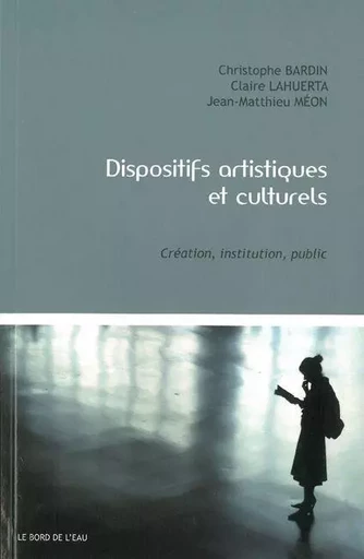 Dispositifs Artistiques et Culturels -  Collectif,  MEON - Le Bord de l'Eau