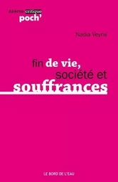 Fin de Vie.Société et Souffrances