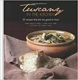 Tuscany in the Kitchen /anglais