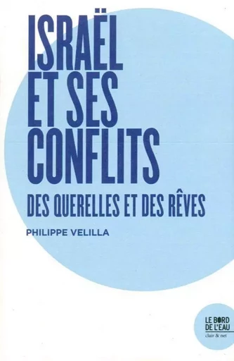 Israël et ses conflits - Philippe Velilla - Le Bord de l'Eau