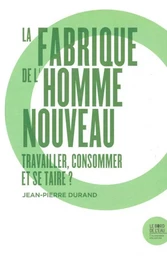 La Fabrique de l'Homme Nouveau