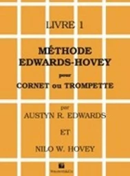 METHODE EDWARDS-HOVEY POUR CORNET OU TROMPETTE, LIVRE 1