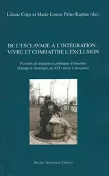 De l'esclavage à l'intégration : vivre et combattre l'exclusion