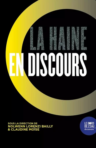 La haine en discours -  - Le Bord de l'Eau