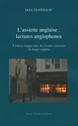 L'assiette anglaise : lectures anglophones