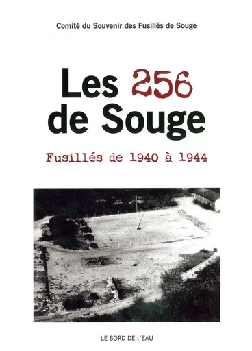 Les 256 de Souge -  Collectif - Le Bord de l'Eau