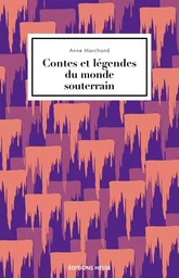 Contes et légendes du monde souterrain