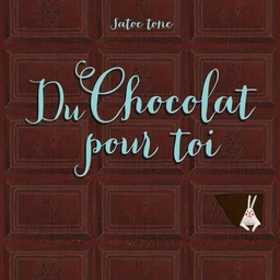 DU CHOCOLAT POUR TOI