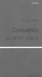 Condamnes au Xviiie Siècle