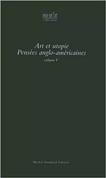 Art et utopie pensees anglo-americaines