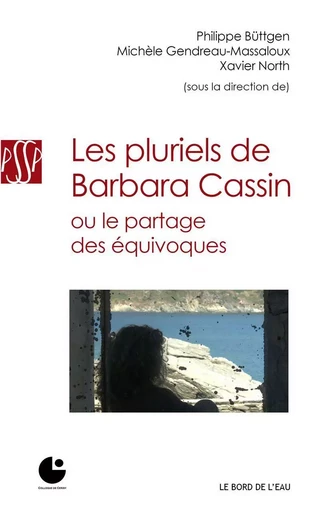 Les Pluriels de Barbara Cassin -  Collectif - Le Bord de l'Eau