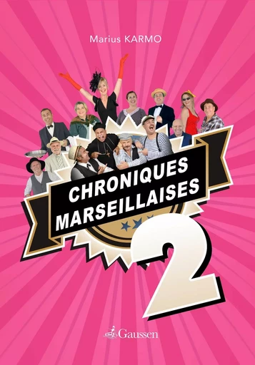 Chroniques Marseillaises, 2 - Marius Karmo - GAUSSEN