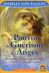 Le pouvoir de guérison des Anges