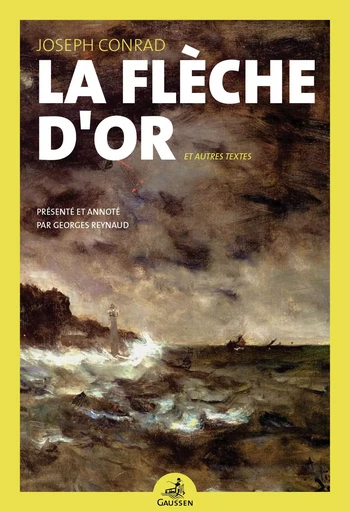 La Flèche d’or - JOSEPH CONRAD - GAUSSEN