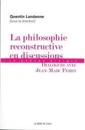 La Philosophie Reconstructive en Discussions