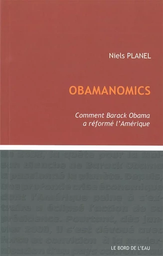 Obamanomics - Niels Planel - Le Bord de l'Eau