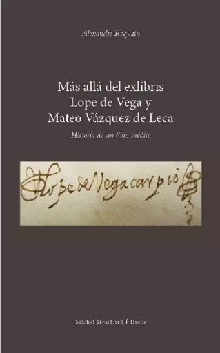 Mas alla del exlibris lope de vega y mateo vazquez de leca - ALEXANDRE ROQUAIN - Michel Houdiard