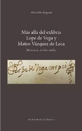 Mas alla del exlibris lope de vega y mateo vazquez de leca