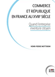 Commerce et République en France au XVIIIe siècle