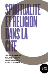 Spiritualités et engagements dans la cité