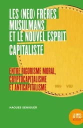 Les (néo) frères musulmans et le nouvel esprit capitaliste