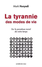 La Tyrannie des Modes de Vie