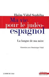 Ma Vie Pour le Judeo-Espagnol