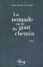 La Nomade ou le Gout du Chemin