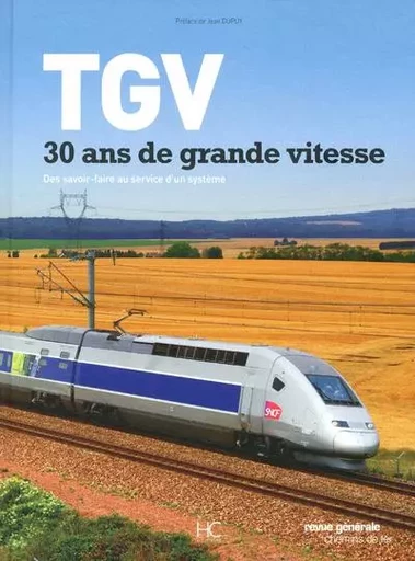 TGV, 30 ans de grande vitesse -  Collectif - HC éditions