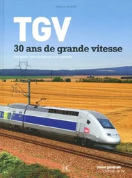 TGV, 30 ans de grande vitesse