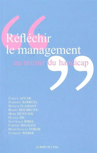 Reflechir le Management au Miroir du Handicap -  Collectif - Le Bord de l'Eau