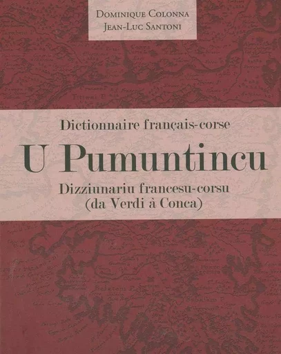 U Pumuntincu.Dizziunariu Francesu-Corsu - Dominique Colonna, Jean-Luc SANTONI - Le Bord de l'Eau