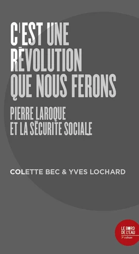 C'est une révolution que nous ferons -  ROLLIN E. BECKE, Yves Lochard - Le Bord de l'Eau