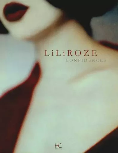 Liliroze - Confidences -  Collectif - HC éditions