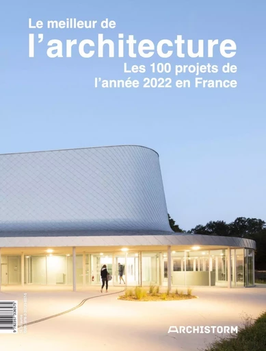 Le meilleur de l'architecture, les 100 projets de l'année 2022 en France - Cléa Calderoni - ARCHIBOOKS