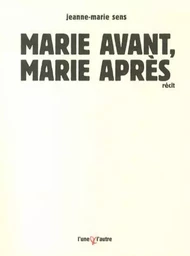 Marie avant, Marie après