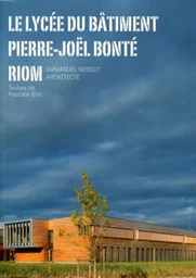 Le lycée du bâtiment Pierre-Joël Bonte - Riom