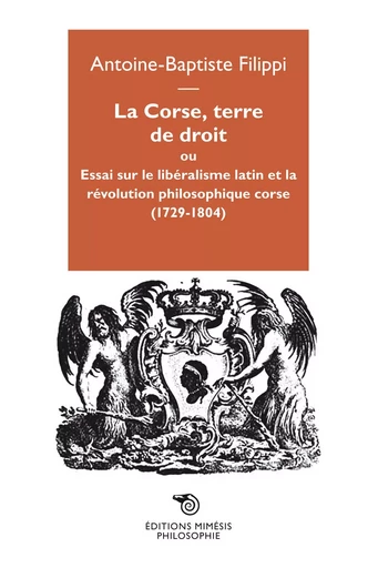 La Corse, terre de droit -  Filippi Antoine-Baptiste - MIMESIS