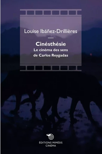 Cinésthésie -  Ibáñez-Drillières Louise - MIMESIS