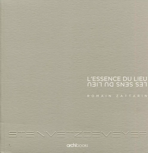 L'essence du lieu  - Les sens du lieu - Romain Zattarin - ARCHIBOOKS