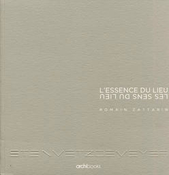 L'essence du lieu  - Les sens du lieu